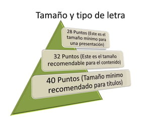 Tamaño y tipo de letra 
 