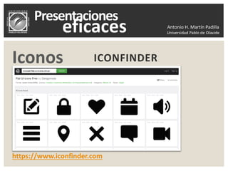 Antonio H. Martín Padilla
Universidad Pablo de Olavide
ICONFINDERIconos
https://www.iconfinder.com
 