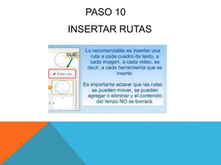 PASO 10
INSERTAR RUTAS
 