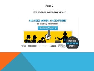 Paso 2
Dar click en comenzar ahora
 