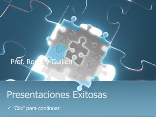 Presentaciones Exitosas Prof. Rodney Guillén ,[object Object]
