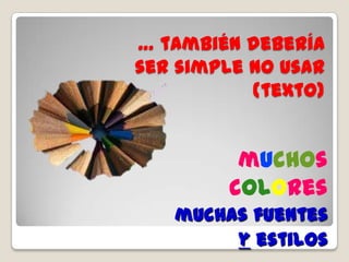   nunca lea el texto usado en sus `acetatos´…  … además su auditorio leerá 60% mas rápido que usted!  
