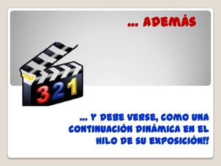  … los videos!… si una imagen dice mas que mil palabras! … un video será entonces todo un tratado!!  