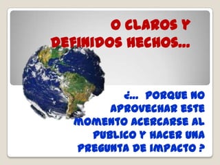 ..once upon a time … y al hacerlo, seria motivador, usar un actor virtual  …  