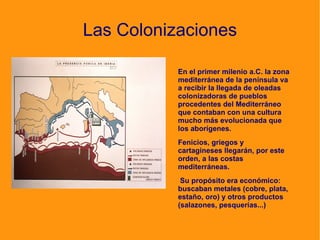 Los celtas Aparecen mas desdibujados y hay que rastrear su existencia a través de restos arqueológicos. Los celtas procedan del centro de Europa. La cronología es muy insegura y es posible que comenzaran las invasiones hacia el año 800 a C. Procedente del Rhin llegó la cultura de los campos de urnas (enterramientos de incineración) que ocuparon Cataluña y Aragón. Otra oleada llegó hacia el 700-600 y en ella se establecieron los pelendones y berones (Soria) los turones (Teruel) y los oretanos. Otra invasión se produjo en el siglo VI y se fijó sobre el valle del Duero (arévacos, caristios...). 