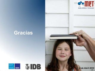 Gracias




          8 de Abril 2010
                     - 24 -
 