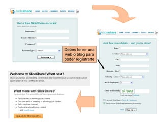 Debes tener una
web o blog para
poder registrarte
 