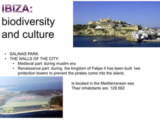 Marie Blinková

biodiversity
and culture
• SALINAS PARK
• THE WALLS OF THE CITY:
• Medieval part: during muslim era
• Rena...