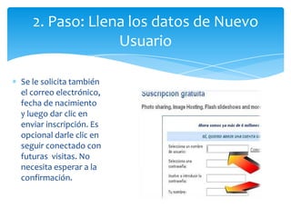 2. Paso: Llena los datos de Nuevo
                Usuario

Se le solicita también
el correo electrónico,
fecha de nacimien...