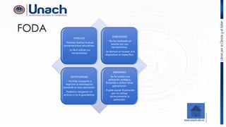 FODA
FOTALEZA
- Permite realizar buenas
presentaciones educativas.
- Es fácil utilizar sus
herramientas
DEBILIDADES
- No ha mostrado un
avance con sus
herramientas.
- Se demora en buscar una
diapositiva en especifico.
OPORTUNIDAD
- Permite compartir e
imprimir la información
presente en esta aplicación.
Podemos recuperar un
archivo si no lo guardamos.
AMENAZAS
- Se ha vuelto una
aplicación ambigua,
forzando a utilizar otras
aplicaciones.
- Puede causar frustración
por no utilizar
correctamente la
aplicación.
 