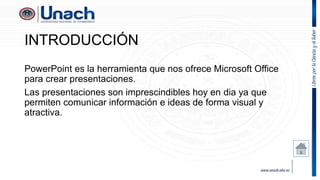 INTRODUCCIÓN
PowerPoint es la herramienta que nos ofrece Microsoft Office
para crear presentaciones.
Las presentaciones son imprescindibles hoy en dia ya que
permiten comunicar información e ideas de forma visual y
atractiva.
 