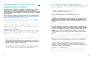 Certificación NSF: La mejor verificación                                                                       ¿Qué significa la “Certificación de NSF International”?
                                                                                                                    Para que una unidad reciba la certificación de NSF, se prueba mucho más que la capacidad
     del desempeño del Sistema de
                                                                                                                    de retener contaminantes que posee un sistema de tratamiento de agua. Para obtener la
     tratamiento de agua eSpring                                                                                    certificación de NSF, un sistema de tratamiento de agua debe cumplir con cinco criterios:
     Diferentes sistemas de tratamiento de agua hacen muchas afirmaciones. En nuestra
     opinión, basada en más de 20 años de experiencia en el tratamiento de agua, las                                 1. Todas las afirmación de reducción de contaminantes deben ser válidas.
     normas establecidas por NSF International son los indicadores más precisos, completos e                         2. El sistema no puede agregar ningún agente nocivo al agua.
     imparciales del desempeño real del sistema. Aquí detallamos los motivos que fundamentan
                                                                                                                     3. La estructura del sistema debe estar completamente sana.
     nuestras opiniones.
                                                                                                                     4. Toda la publicidad, la bibliografía y el etiquetado del producto deben ser veraces.
     Hay docenas de sistemas de tratamiento de agua en el mercado. Casi todos ellos afirman hacer un excelente       5. Los materiales y los procesos de fabricación deben ser coherentes y deben estar sujetos revisiones
     trabajo de “purificación del agua”. Casi todos ellos afirman hacer un excelente trabajo de “purificación del
                                                                                                                        anuales.
     agua”. Entre todas esta afirmaciones confusas, ¿en cuál puede creer?
                                                                                                                    La certificación de cada una de estas áreas es realizada por NSF International. Todos los
     Nuestro equipo de científicos de eSpring han determinado que las normas NSF/ANSI                               sistemas que cuentan con la certificación de una norma NSF específica se prueban con
     supervisadas por NSF International brindan la evaluación más precisa e integral sobre el                       los mismos procedimientos y en condiciones de laboratorio controladas que se pueden
     desempeño de los sistemas de tratamiento de agua. Cuando un sistema de tratamiento                             reproducir.
     recibe la certificación de NSF International, ha sido probado por una organización
     independiente de terceros, reconocida mundialmente como experto líder en tratamiento                           ¿Qué norma de NSF cumple el Sistema de tratamiento de agua
     de agua. En consecuencia, puede confiar completamente en que las afirmaciones de                               eSpring?
     desempeño certificadas por NSF reflejarán en forma precisa el desempeño real de un                             Según el tipo de tecnología de tratamiento de agua que se utilice y el nivel de desempeño
     sistema de tratamiento de agua.                                                                                obtenido, un sistema puede cumplir una o más normas de certificación de NSF. El Sistema
                                                                                                                    de tratamiento de agua eSpring™ cuenta con la certificación de las siguientes normas.
     ¿Quién es NSF International?
     NSF International se creó hace más de 55 años para desarrollar normas de desempeño y                            Norma 42 certifica que el sistema mejora el sabor, el olor y la transparencia del agua. No evalúa la
     programas de prueba para productos utilizados en la preparación de alimentos y bebidas.                         capacidad que tiene un sistema para reducir los contaminantes nocivos. Muchos sistemas cumplen con
     Desde entonces, los programas de certificación de esta organización independiente sin                           esta norma.
     fines de lucro se han convertido en los criterios de desempeño aceptados en todo el                             Norma 53 es mucho más difícil de obtener; para cumplir esta norma, un sistema debe reducir realmente
     mundo para una amplia gama de productos.                                                                        los contaminantes perjudiciales para la salud. Conforme a la Norma 53, NSF International ha certificado
                                                                                                                     que el tratamiento de agua eSpring reduce más contaminantes perjudiciales para la salud que cualquier
       • Las primeras normas de NSF International para los sistemas de tratamiento de agua se desarrollaron          otro sistema basado en UV/carbón que NSF haya probado.
         en 1968 sobre la base de la información brindada por los expertos en salud pública, la industria, las       Norma 55 se aplica únicamente a los sistemas que utilizan luz UV para destruir las bacterias transmitidas
         agencias del gobierno y los académicos.                                                                     por el agua. Fuimos el primer fabricante que obtuvo la certificación de esta norma para su sistema.
       • Las normas NSF cuentan con la acreditación de ANSI y se actualizan y amplían con frecuencia para
         reflejar tanto los cambios en las tecnologías para el tratamiento del agua como el mayor conocimiento
         acerca de la contaminación del agua y sus efectos en la salud.                                             Por lo tanto, cuando deba evaluar el desempeño del tratamiento de agua, confíe en
                                                                                                                    la fuente más respetada y aceptada del mundo para el desempeño de sistemas de
       • NSF International ha establecido diversas normas para los productos del agua potable.
                                                                                                                    tratamiento: Cuando lo haga, descubrirá que el Sistema de tratamiento de agua eSpring
       • En la actualidad, NSF International es considerada una de las principales autoridades del mundo en         brinda el mejor desempeño integral certificado.
         materia de tratamiento de agua. Por ello, ha sido designada por la Organización Mundial de la Salud
         (OMS) como un Centro Colaborador para la Seguridad y el Tratamiento del Agua Potable.                      Lo mejor se vuelve aún mejor
                                                                                                                    Gracias a nuestras nuevas tecnologías patentadas, el nuevo Sistema de tratamiento de
                                                                                                                    agua eSpring™ ofrece mayor eliminación de contaminantes, más comodidad y mayor
                                                                                                                    capacidad, con el fin de brindar el mejor desempeño de cualquier sistema que hayamos
                                                                                                                    ofrecido.


49                                                                                                                                                                                                                               50
 