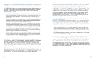 Afirmación 10: Elimina eficazmente partículas tan pequeñas como                                               Afirmación 12: Elimina eficazmente el mercurio del agua potable
     de 0,2 micrones, entre ellas, asbestos, sedimentos, suciedad e                                                El mercurio puede ingresar en el suministro del agua a través de la contaminación
     incrustaciones.                                                                                               ambiental de fuentes industriales y de desperdicios. Puede existir en diferentes formas en
     La unidad eSpring utiliza un filtro de bloque de carbón comprimido. Los espacios entre las                    el agua, según el pH. Por lo tanto, un dispositivo de tratamiento de agua puede ser eficaz
     partículas de carbón del filtro son extremadamente pequeños y pueden filtrar partículas                       con un pH, pero no con otro. Por esto, es importante probar un sistema de tratamiento
     pequeñas. La afirmación de reducción de partículas de hasta 0,2 micrones ha sido                              de agua con dos pH diferentes para determinar con precisión la reducción de mercurio.
     documentada por lo siguiente:
                                                                                                                   Los cartuchos del Sistema de tratamiento de agua eSpring™ fueron probados por NSF
                                                                                                                   International conforme a la Norma 53 para verificar la reducción de mercurio. Las
      1. Una prueba de la capacidad del filtro para reducir partículas de polvo de prueba tan pequeñas como
                                                                                                                   unidades lograron una reducción superior al 81,1%, y recibieron la certificación de NSF
         de 0,5 micrones. Esta prueba, realizada por NSF International, calificó al sistema eSpring para recibir
                                                                                                                   International para la reducción de mercurio del agua potable.
         la certificación de la Norma NSF/ANSI 42, ya que reduce más del 85% de partículas y logró una
         reducción Clase I.                                                                                        Afirmación 13: Elimina eficazmente el radón y los derivados del
      2. Otras pruebas de laboratorio han mostrado la capacidad del Sistema de tratamiento de agua eSpring         radón del agua potable
         para reducir contaminantes aún más pequeños. Los datos mostraron que el sistema eSpring elimina           El radón es un gas radioactivo natural que no posee sabor, olor ni color. Es consecuencia
         eficazmente del agua las partículas tan pequeñas como de 0,2 micrones.                                    de la ruptura natural del uranio y se encuentra en suelos y rocas que contienen uranio,
          Esta prueba se realizó en nuestro laboratorio, y se enviaron muestras para un CCSEM (Microscopio         granito, esquisto, fosfato y pecblenda. La mayor parte del radón surge del suelo y de las
                                                                                                                   rocas y se libera a la atmósfera sin causar daño. La exposición nociva a concentraciones
          electrónico de escaneo controlado por computadora) equipado con un potente espectrofotómetro de
                                                                                                                   elevadas de radón puede ocurrir en dos circunstancias:
          rayos X. Esto brindó un análisis del tamaño de las partículas así como la composición elemental de
          las partículas. Las pruebas se realizaron en dos sistemas utilizando polvo fino de prueba ISO (0-80       1. Inhalación de radón dentro del hogar o de la vivienda. Este es radón que ingresa en el hogar a través
          micrones). La eficacia más baja de eliminación de partículas fue del 96,6% con una reducción del             de los cimientos, de las grietas o de las juntas, o radón que es liberado en la atmósfera por la ducha,
          25% en el flujo para uno de los filtros, en el rango de 0,2-0,4 micrones. La eliminación de partículas       el lavarropas o el lavaplatos. La inhalación del gas radón puede aumentar el riesgo de sufrir cáncer de
          mejoraba a medida que aumentaba el tamaño de las partículas.                                                 pulmón; y
      3. Dos unidades del Sistema de tratamiento de agua eSpring™ fueron probadas por NSF International             2. La ingesta de radón de fuentes subterráneas de agua potable. La ingesta de radón por el agua potable
         conforme a la Norma NSF/ANSI 53 para verificar la reducción de asbestos. Estas pruebas arrojaron              puede aumentar el riesgo de cáncer de estómago.
         una reducción de fibras de asbestos del 99,99%. Esto certifica a la unidad eSpring para la reducción
         de asbestos conforme a las normas establecidas por NSF Internacional.
                                                                                                                   Dos unidades de tratamiento de agua eSpring fueron probadas por NSF International
                                                                                                                   conforme a la Norma NSF/ANSI 53 para verificar la reducción de radón. Estas pruebas
     Afirmación 11: Elimina eficazmente el plomo del agua potable                                                  arrojaron una reducción de radón superior al 99,99%. Esto certifica a la unidad eSpring
     Es raro encontrar plomo en el agua naturalmente, pero puede ingresar en el agua potable                       para la reducción de radón conforme a las normas establecidas por NSF International.
     por medio de tuberías de plomo o de soldaduras que contienen plomo. El plomo puede
     existir en diferentes formas en el agua, según el pH. Un dispositivo de tratamiento de                        El Sistema de tratamiento de agua eSpring no debe utilizarse con agua potable cuando el
     agua puede ser eficaz con un pH, pero no con otro. Por lo tanto, es importante probar un                      nivel de radón exceda los 4000 pCi/L. En dichas condiciones, la inhalación se convierte en
     sistema de tratamiento de agua con dos pH diferentes más para determinar con precisión                        un problema más importante, y se deben utilizar estrategias de mitigación alternativas para
     la reducción de plomo.                                                                                        tratar el agua en el punto de entrada al hogar.

     El Sistema de tratamiento de agua eSpring™ fue probado por NSF International conforme
     a las especificaciones de la Norma NSF/ANSI 53 para verificar la reducción de plomo. Las
     unidades de prueba lograron una reducción superior al 99%, lo que las califica para recibir
     la certificación de NSF International para la reducción de plomo del agua potable.




81                                                                                                                                                                                                                               82
 