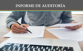 INFORME DE AUDITORÍA
 