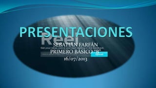 SEBATIÁN FARFÁN
PRIMERO BÁSICO “B”
16/07/2013
 