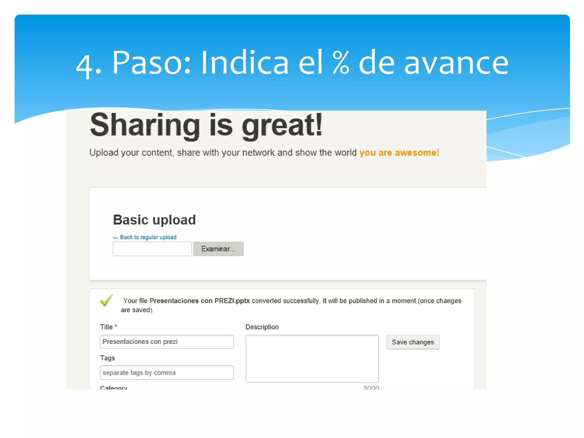 4. Paso: Indica el % de avance
 