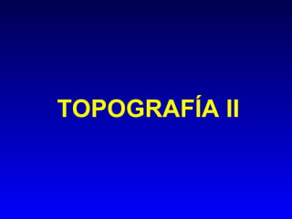 TOPOGRAFÍA II 