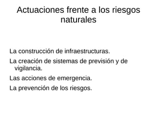 Caída de bloques de rocas desde los escarpes. 