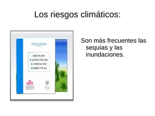 Los movimientos de laderas Pueden ser de dos tipos: Los Deslizamientos: 