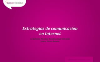 Estrategias de comunicación
        en Internet
   12 Edición Monday Reading Club Alicante
              Isidro Pérez Ramón
 
