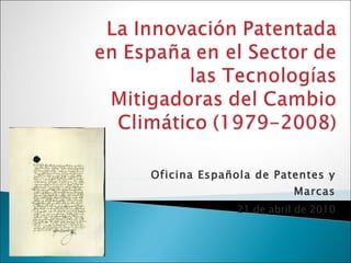 Oficina Española de Patentes y Marcas 21 de abril de 2010 