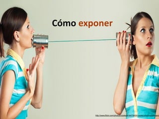 Cómo	
  exponer




          http://www.flickr.com/photos/cizake/4164756091/sizes/z/in/photostream/
 