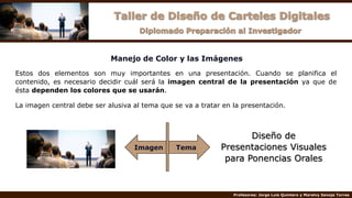 Tema
Profesores: Jorge Luis Quintero y Marelvy Sanoja Torres
Manejo de Color y las Imágenes
Estos dos elementos son muy im...