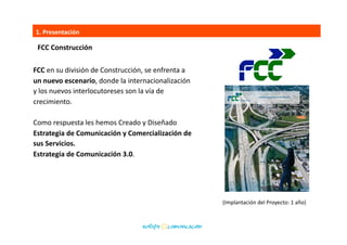 1.	
  Presentación	
  
Creación,	
  
AcBvación	
  y	
  
Dinamización	
  	
  
de	
  los	
  Perﬁles	
  	
  
De	
  Youtube	
  y	
  	
  
Vimeo.	
  
Creación	
  de	
  
Contenidos	
  	
  
Audiovisuales	
  
de	
  Valor.	
  
 