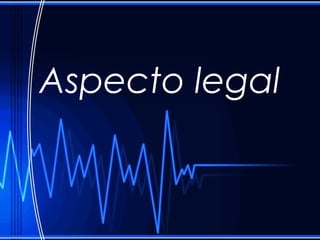 Aspecto legal 
 