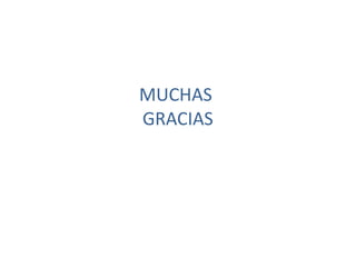 MUCHAS  GRACIAS 