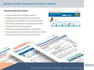 M E S A R E D O N D A F O N D O S D E I N V E R S I Ó N – M A D R I D , 2 8 S E P T I E M B R E
 
