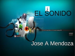 EL SONIDO Jose A Mendoza 