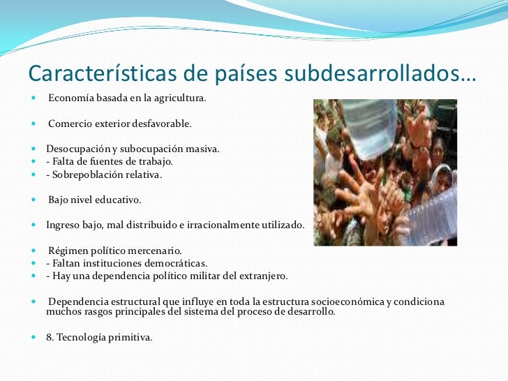 caracteristicas de paises desarrollados y subdesarrollados