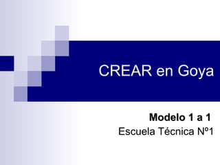 CREAR en Goya Modelo 1 a 1  Escuela Técnica Nº1 