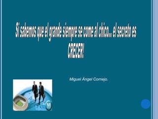 Miguel Ángel Cornejo.
 