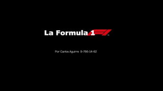 La Formula 1
 