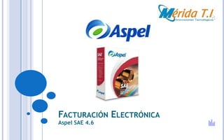Facturación Electrónica Aspel SAE 4.6 