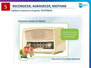 RECONOCER, AGRADECER, MOTIVAR
Celebrar es pensar en la gente: TELEFÓNICA
 