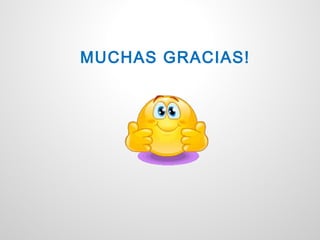 MUCHAS GRACIAS!
 