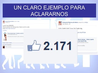 UN CLARO EJEMPLO PARA
     ACLARARNOS
 