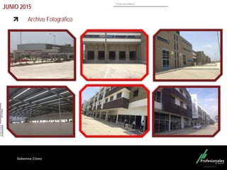 Fondo Inmobiliario
Sabemos Cómo
Archivo Fotográfico
JUNIO 2015
 