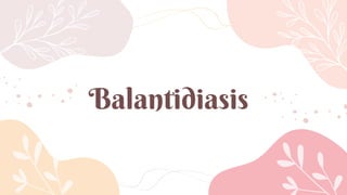 Balantidiasis
 