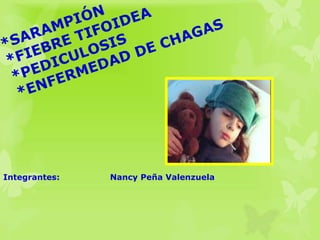 Integrantes: Nancy Peña Valenzuela
 