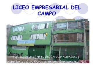 LICEO EMPRESARIAL DEL CAMPO 