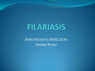 INMUNIDAD E INFECCION
Lindsay Borjas

 