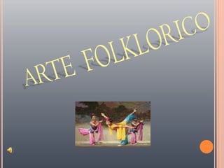 ARTE  FOLKLORICO