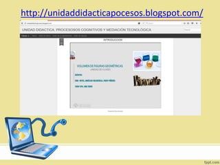 http://unidaddidacticapocesos.blogspot.com/
 