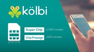 Super Chip ¢1.000 iniciales
Chip Prepago ¢500 iniciales
 