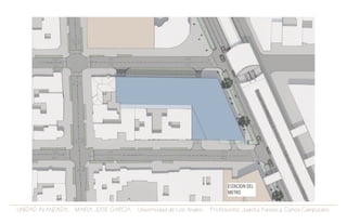 UNIDAD AVANZADA. MARIA JOSE GARCIA. Universidad de Los Andes. Profesores: Juanita Fonseca. Carlos Campuzano.
ESTACION DEL
METRO
 