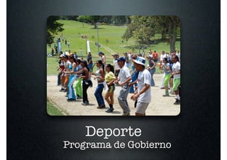 Deporte
Programa de Gobierno
 